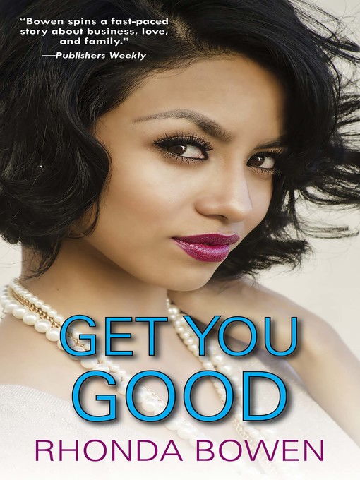 Title details for Get You Good by Rhonda Bowen - Wait list